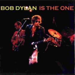 Bob Dylan : Bob Dylan Is The One